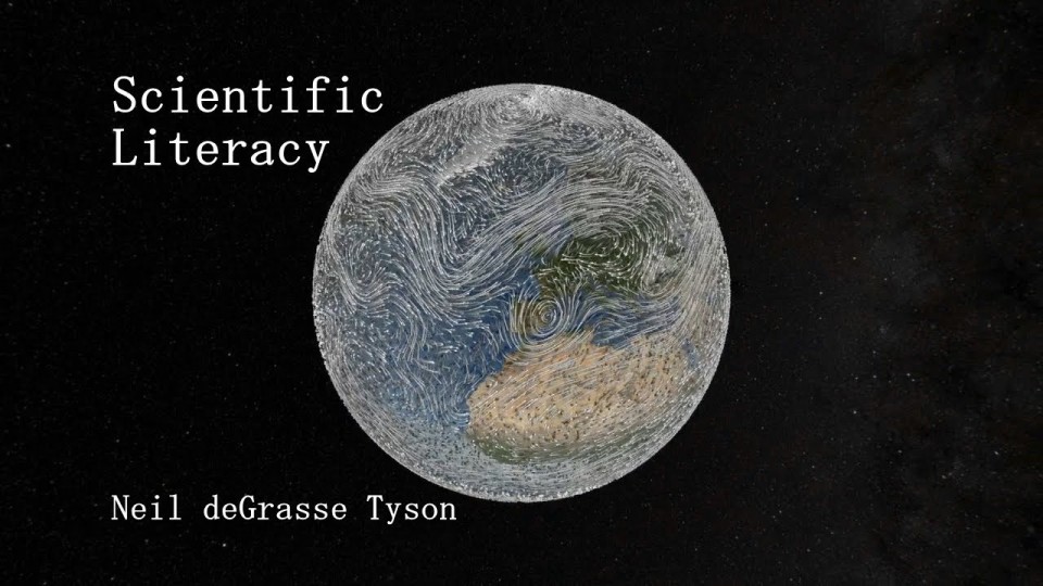Scientific Literacy – Neil deGrasse Tyson